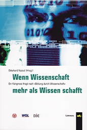 Wenn Wissenschaft mehr als Wissen schafft